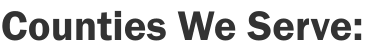 Counties We Serve: